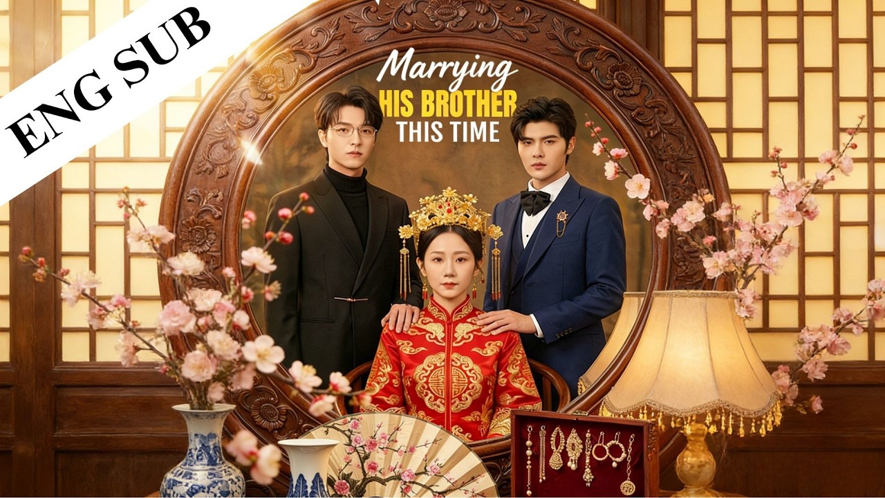 Marrying His Brother This Time 💍 | She Died for Him, Now She's Marrying His Brother?!