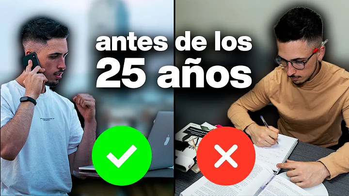 Qu HACER ANTES de los 25 AOS Emprender? Estudiar?