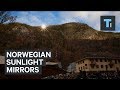 Norwegian Town Uses Mirrors To Make Artificial Sunlight