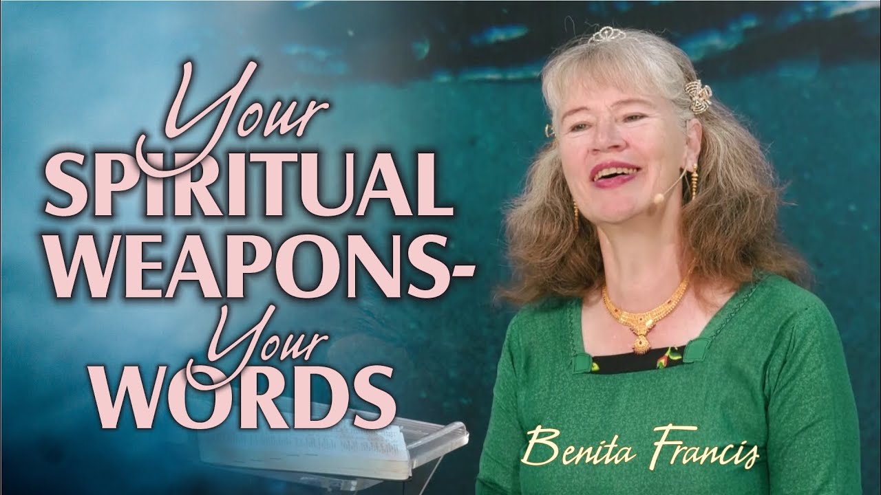 Your spiritual weapons - Your words | Benita Francis