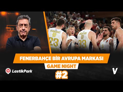 Fenerbahçe, Avrupa basketbolunda bir marka olduğunu yeniden gösterdi | Murat Murathanoğlu #2