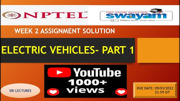 🔥100%🔥💥WEEK 2 ELECTRIC VEHICLES- PART 1  ASSIGNMENT SOLUTION💥