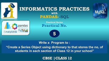 IP Practical No  5 | Informatics Practices with Python PANDAS | Class 12 | CBSE