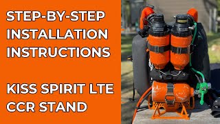 KISS Rebreathers Stand Installation - KISS Spirit LTE