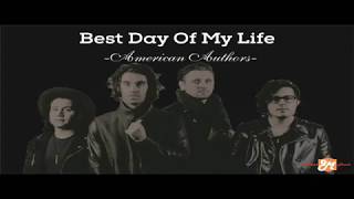 American Authors - Best Day Of My Life [Lirik dan Terjemahan]
