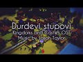 Kingdoms and castles ost  durdevi stupovi