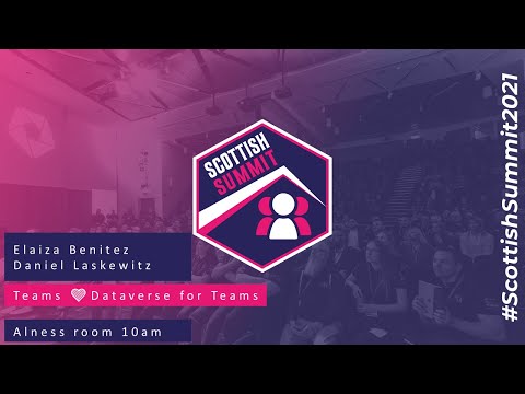 Creating a custom app in Dataverse for Teams - Elaiza Benitez Scottish Summit teaser