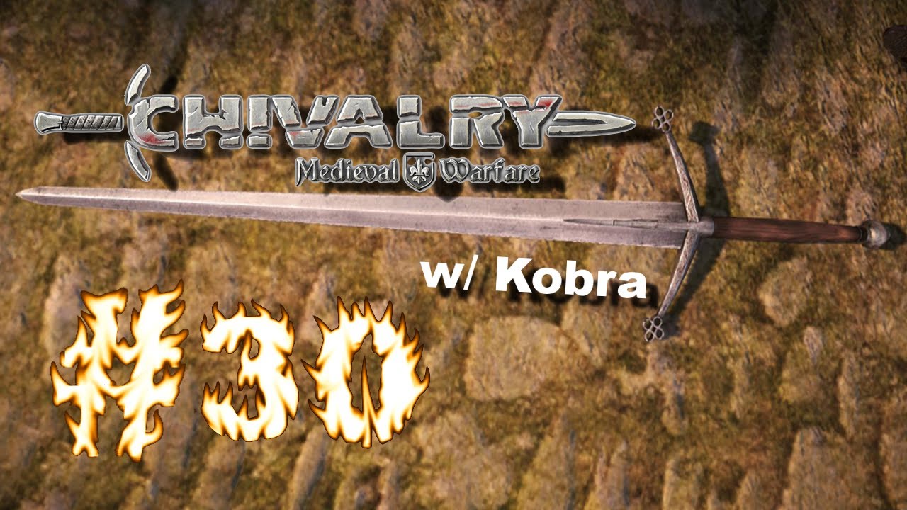 The Craziest Game Ever! - Chivalry: Medieval Warfare (Episode 30)