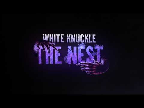 White Knuckle | The Nest Out Now