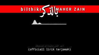 Maher zain Bilthikr (ماهرزين بالذكر)translite bhs indonesia