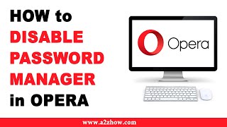 How to Disable Password Manager in Opera Browser