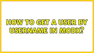 How to get a user by username in MODx?