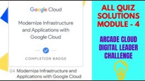Modernize Infrastructure and Applications with Google Cloud || Module 4 || All Quiz Solution
