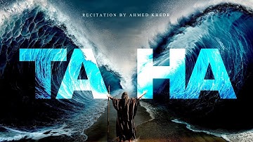 Surah Taha | Ahmed Khedr | سورة طه 🇵🇸