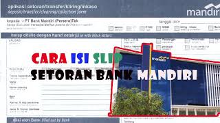 CARA MENGISI SLIP FORM SETORAN TABUNGAN BANK MANDIRI DIATAS 25 JUTA CARA MENGISI SLIP FORM SETORAN TABUNGAN BANK MANDIRI DIATAS 25 JUTA