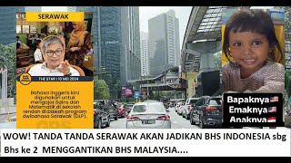 TANDA TANDA SERAWAK akan jadikan BHS INDONESIA sbg BHS ke 2 menggantikan Bhs Malaysia by Jack Samuel TV 7,719 views 7 days ago 9 minutes, 31 seconds