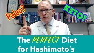 The Perfect Diet for Hashimoto's ThyroiditisPaleo? Keto? Something Else?
