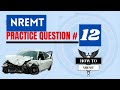 NREMT Practice Question Number 12