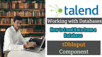 8.How to Retrive Data from a Database l tDBInput l Working with Databases l Talend Data Integration