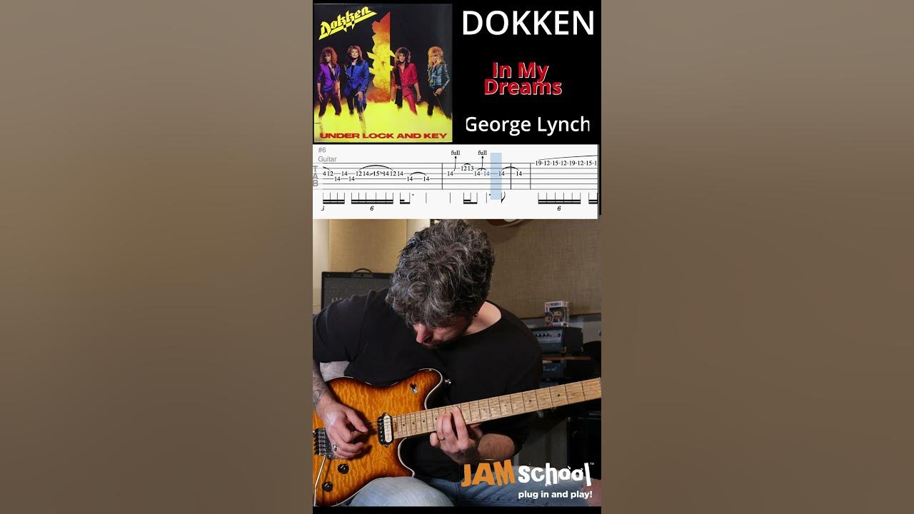 Dokken In My Dreams George Lynch Guitar Solo with TAB Dokken In My Dreams George Lynch Guitar Solo with TAB