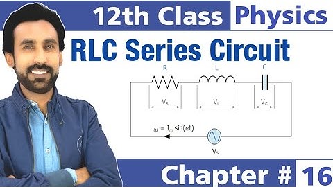 RLC Series Circuit || Series Resonant Curcuit - 12th Class Physics Chapter 16