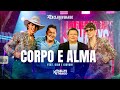 Thallys e Thiago Ft. Gian e Giovani / Corpo e Alma / DVD Exclusividade