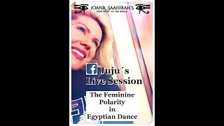Feminine Polarity in Egyptian Dance - Juju Live Session
