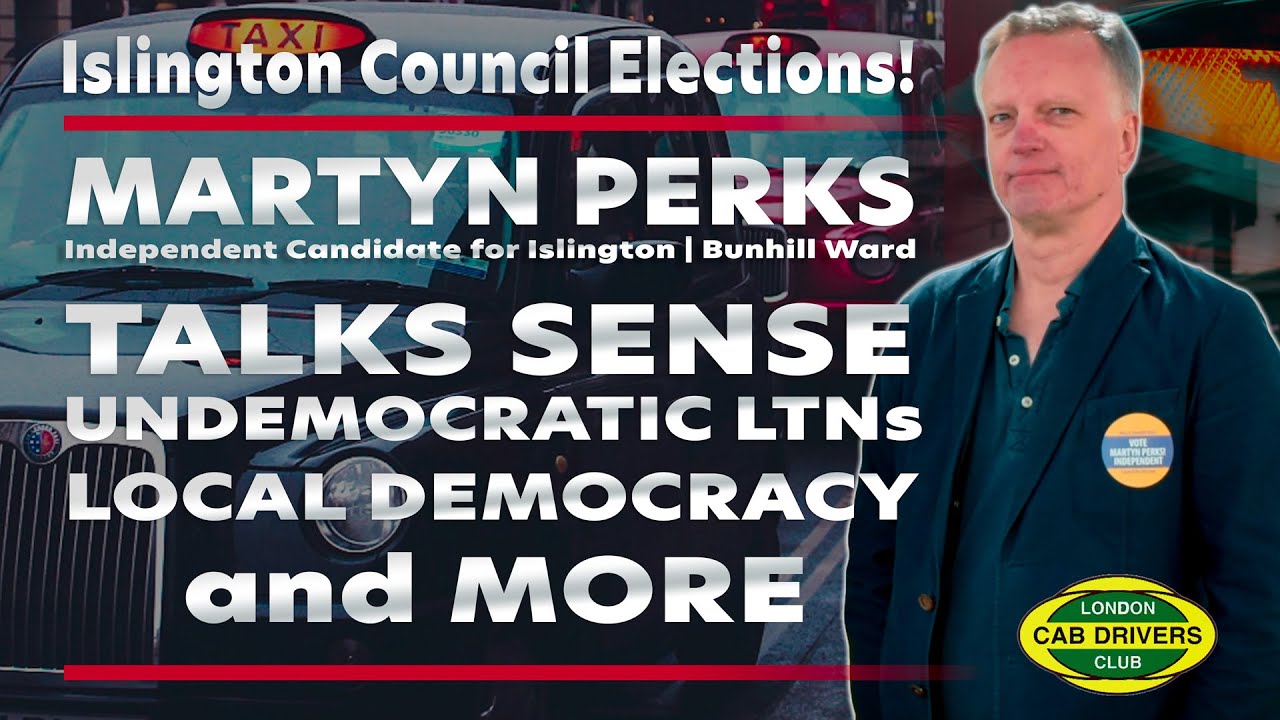 Выборы в городской совет Ислингтона | Мартин Перкс беседует с Лондонским клубом таксистов о зонах...