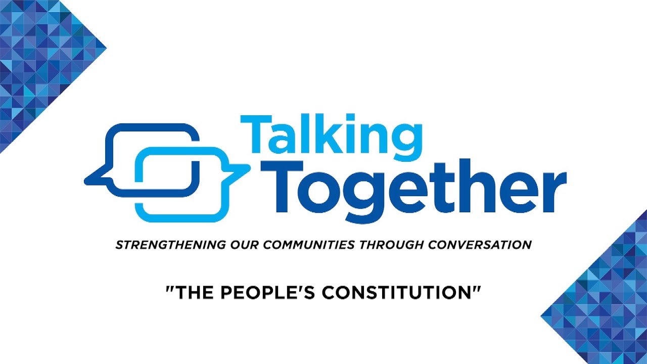 Talking Together: The People's Constitution