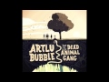 Artlu bubble  the dead animal gang  yeah yeah yeah