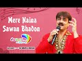 Mere naina sawan bhadon   meg.hanush club ahmedabad  himanshu trivedi