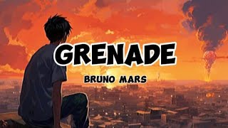 Bruno Mars ~ Grenade 💣  [lyrics]