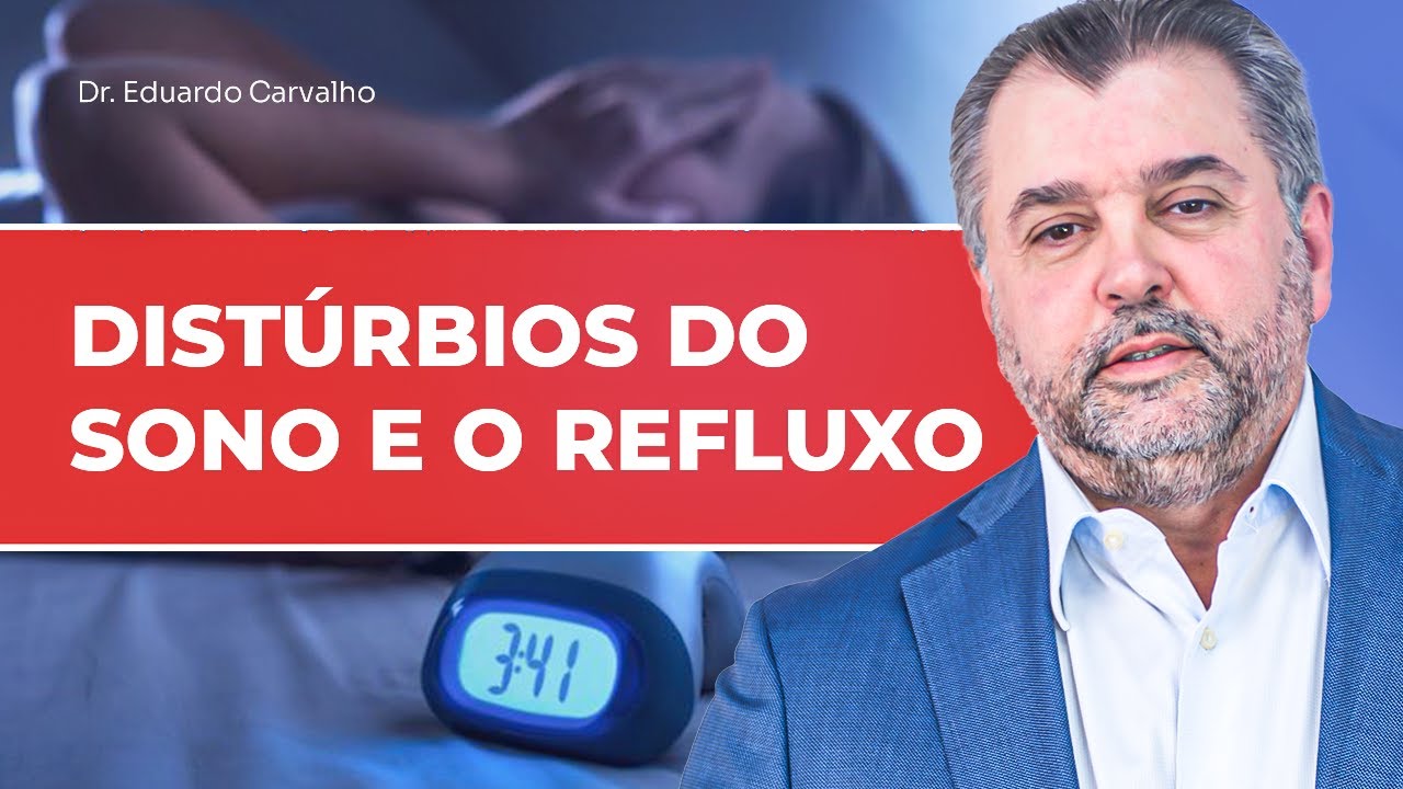 DISTÚRBIOS DO SONO E O REFLUXO GASTROESOFÁGICO | GASTROENTEROLOGISTA ...