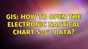 GIS: How to open the Electronic nautical chart S-57 data? (3 Solutions!!)