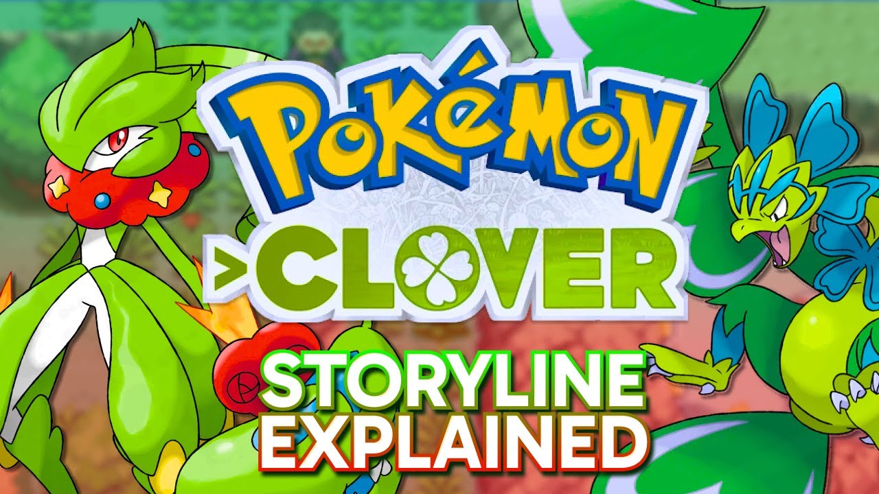 FULL Pokémon Clover Hack Storyline in 3 Minutes.