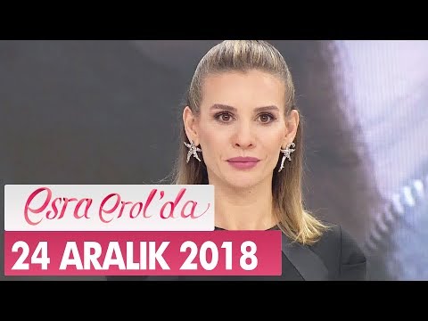 Esra Erol'da 24 Aralık 2018 - Tek Parça