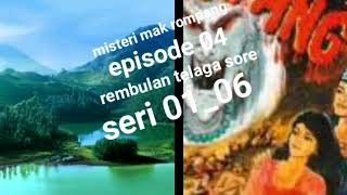 Misteri mak rompang episode 04 rembulan telaga sore seri 01_06