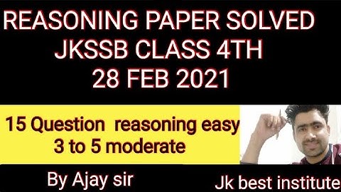 JKSSB Class-IV Paper (28-Feb-2021) - Reasoning Discussed by Ajay Sir.