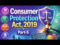 Part-5 | The Consumer Protection Act, 2019 |