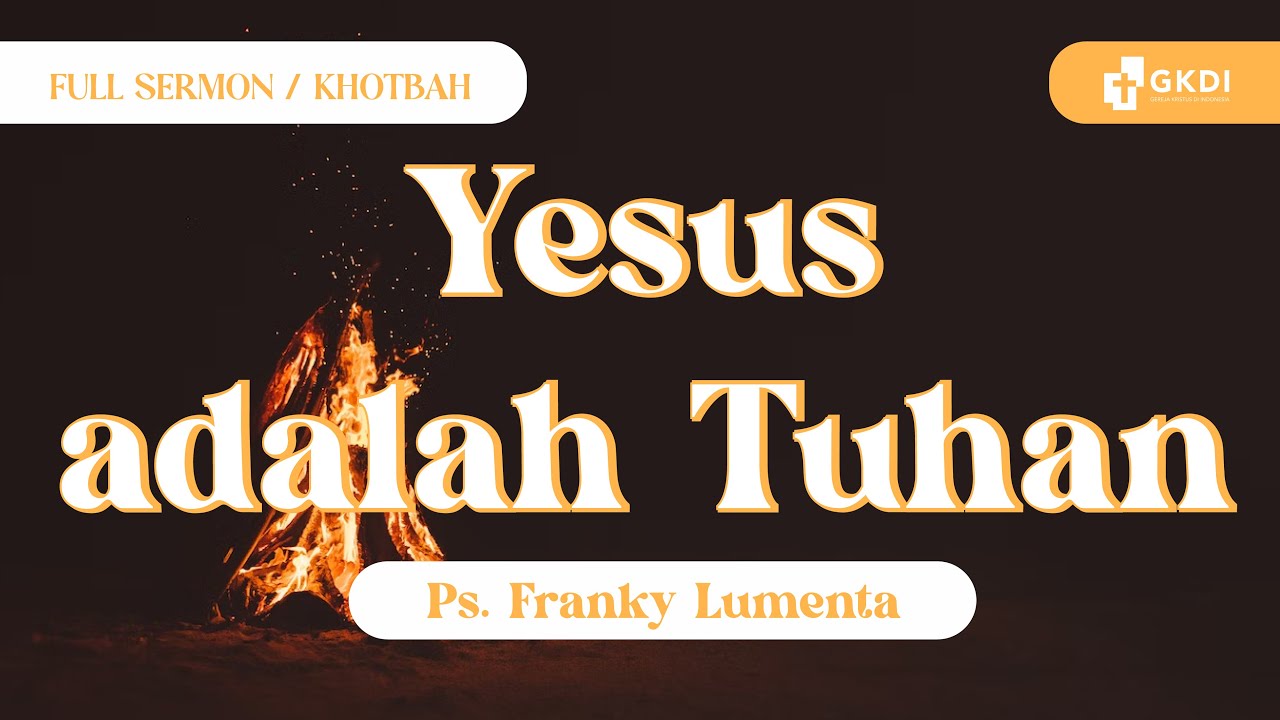 YESUS ADALAH TUHAN dan ANAK ALLAH. INI BUKTINYA! | Ps. Franky Lumenta | GKDI | Khotbah Kristen