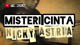 NICKY ASTRIA - MISTERI CINTA // GUITAR COVER