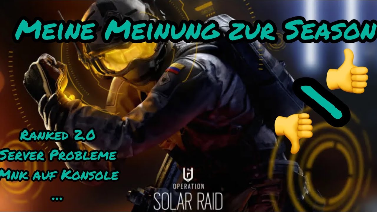 Meine Meinung zur Season Solar Raid | Rainbow Six Siege - YouTube