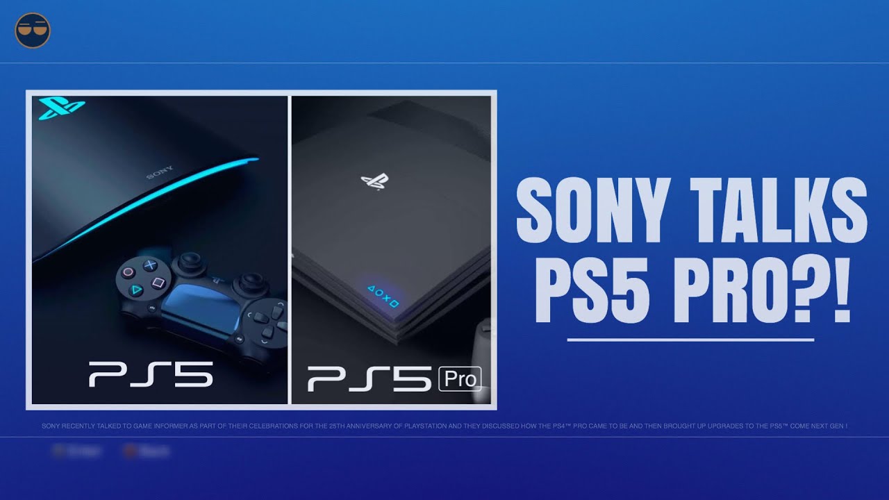 PS5 ( Playstation 5 ) PRO hinted by Sony Themselves 