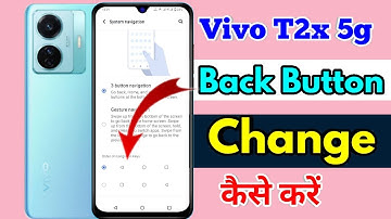 vivo t2x back button settings, vivo t2x change navigation buttons