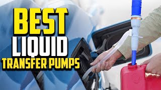 Top 10 Best Liquid Transfer Pumps in 2025 Reviews