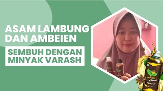 Testimoni Sakit Asam Lambung Dan Ambeien Sembuh Dengan Minyak Varash || Varash Saddan Nusantara