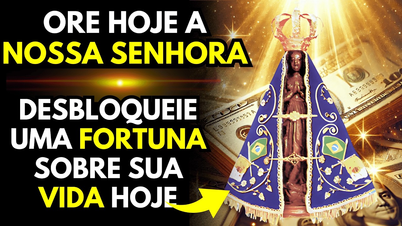 Está Oração de NOSSA SENHORA APARECIDA Restaura Sua Vida Financeira e Libera FORTUNA Agora!