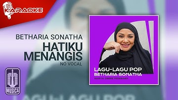 Betharia Sonatha - Hatiku Menangis (Official Karaoke Video) | No Vocal