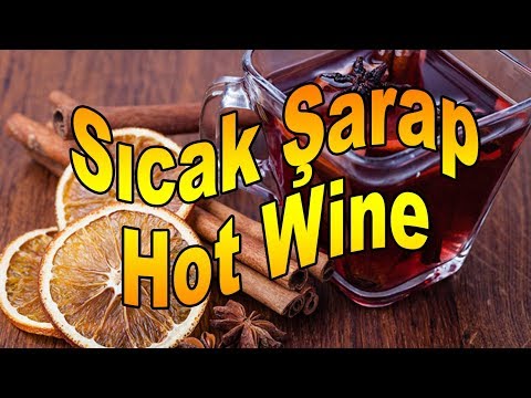 Sıcak Şarap Nasıl Yapılır?