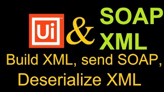 SOAP and XML Integration with UiPath - A Beginner's Guide